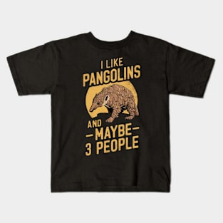 I Like Pangolins And Maybe 3 People Vintage Retro Style Funny Gift For Pangolin Fan Kids T-Shirt